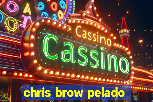 chris brow pelado